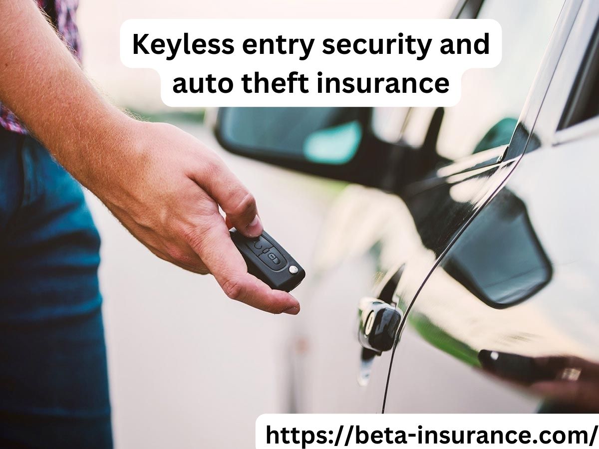 Keyless entry security and auto theft insurance